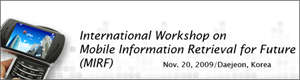 International Workshop on MIRF 2009 